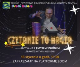 Miejska i Powietowa Biblioteka w Nowym Tomyślu.czytanie to miagia.spotkanie z Piotrem Szumnym.w tle magik i kwiazdy