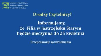 granatowa plansza z białymi literami i logotypem biblioteki informujaca o zamknięciu filii w Jastrzębsku do 25 kwietnia br