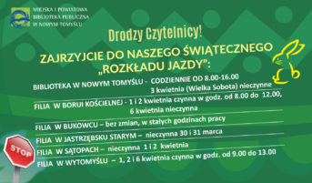Zielona plansza ze znakiem drogowym Stop po lewej stronie i zajączkiem po prawej. Centralnie napis: Drodzy Czytelnicy! Zajrzyjcie do naszego świątecznego "rozkładu jazdy" oraz informacje o pracy naszych placówek