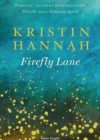 okładka książki: na niebieskim tle żółte drobne kwiatki, u góry napis: Powieść autorki bestsellerów Słowik oraaz Zimowy ogród. Poniżej napis: Kristin Hannah, Firefly Lane