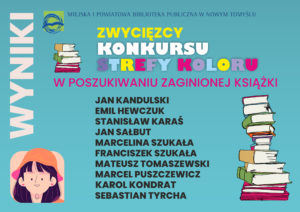 na górze plakatu logo i napis: Miejska i Powiatowa Biblioteka Publiczna w Nowym Tomyślu.zwycięzcy konkursu strefy koloru-w poszukiwaniu zaginionej książki.lewy róg plakatu rysunek uśmiechniętej dziewczyny w czapce.prawy róg stos książek