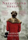 okładka książka, kobieta stojąca tyłem i patrząca na zbombardowaną miejscowość, u góry napis: Narzeczona nazisty, Genialna, nigdy jej nie zapomnisz, Przepiękna, największe odkrycie tego roku, u dołu dalsza część napisu: Barbara Wysoczańska, Filia