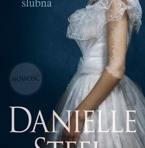 okładka książki, kobieta w sukni ślubnej, u góry napis: Suknia ślubna, u dołu Danielle Steel
