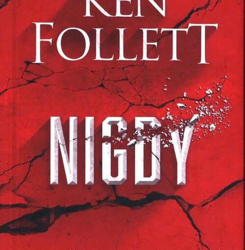 okładka książki, czerwona popękana ziemia, od góry napis: Ken Follett