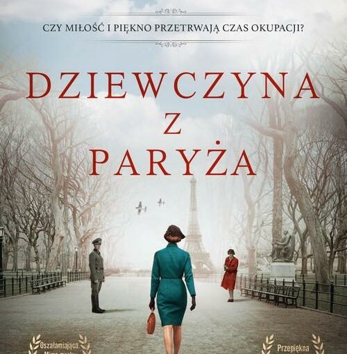okładka książki, zima, w tle wieża Eiffla, na moście stoi kobieta i niemiecki żołnierz, w ich stronę idzie kobieta, od góry napis: Kristy Cambron autorka bestsellera Motyl i skrzypce, Czy miłość i piękno przetrwają czas okupacji? Dziewczyna z Paryża