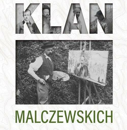okładka książki, mężczyzna w kapeluszu z farbami, stoi przy sztaludze, na której jest obraz, u góry napis: Paulina Szymalak-Bugajska, Magdalena Ewa Nosowska, Klan, dalsza część napisu u dołu: Malczewskich